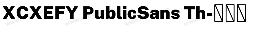 XCXEFY PublicSans Th字体转换